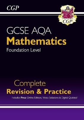 GCSE Maths AQA Complete Revision & Practice: Foundation inc Online Ed, Videos & Quizzes - CGP Books - cover