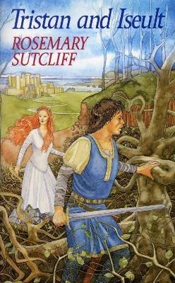 Tristan And Iseult - Rosemary Sutcliff - cover