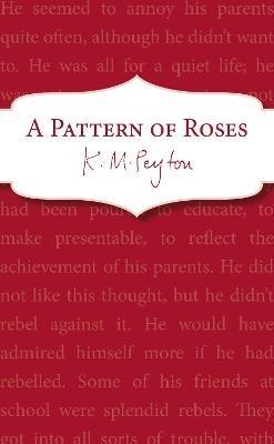 A Pattern Of Roses - K M Peyton - cover