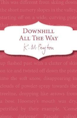Downhill All The Way - K M Peyton - cover