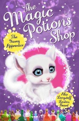 The Magic Potions Shop: The Young Apprentice - Abie Longstaff - cover