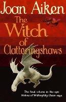 The Witch of Clatteringshaws - Joan Aiken - cover