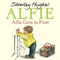 Alfie Gets in First - Shirley Hughes - cover