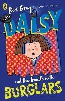 Daisy and the Trouble with Burglars - Kes Gray - cover