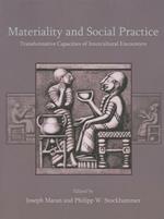 Materiality and Social Practice: Transformative Capacities of Intercultural Encounters