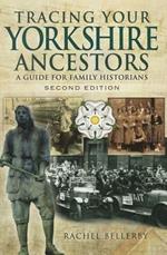 Tracing Your Yorkshire Ancestors: A Guide for Family Historians