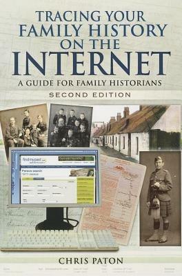 Tracing Your Family History on the Internet: A Guide for Family Historians - Chris Paton - cover