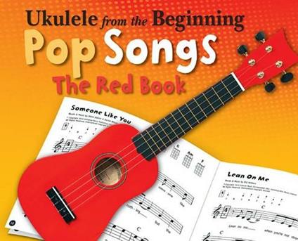Ukulele From The Beginning Pop Songs (Red Book) - Hal Leonard Publishing Corporation - cover