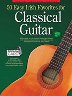 50 Easy Irish Favourites For Classical Guitar: Guitar Tablature Edition (Book & Download Card