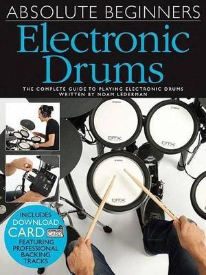 Absolute Beginners: Electronic Drums - Noam Lederman - cover