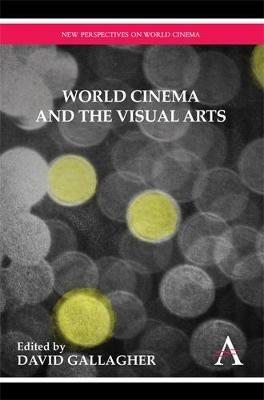 World Cinema and the Visual Arts - cover