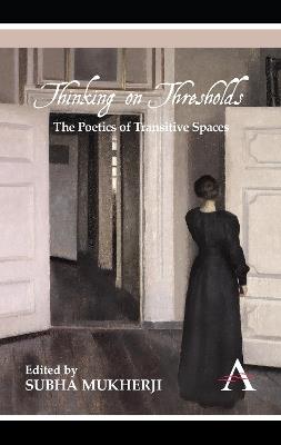 Thinking on Thresholds: The Poetics of Transitive Spaces - cover