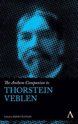 The Anthem Companion to Thorstein Veblen - cover
