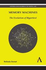 Memory Machines: The Evolution of Hypertext