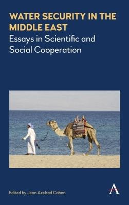 Water Security in the Middle East: Essays in Scientific and Social Cooperation - cover