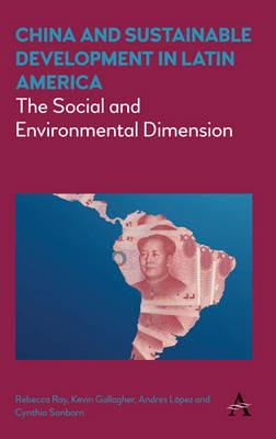 China and Sustainable Development in Latin America: The Social and Environmental Dimension - cover