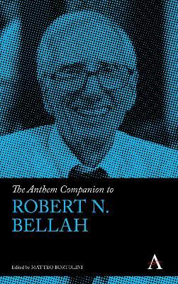 The Anthem Companion to Robert N. Bellah - cover