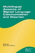 Multilingual Aspects of Signed Language Communication and Disorder