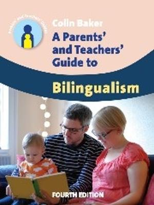 A Parents' and Teachers' Guide to Bilingualism - Colin Baker - cover
