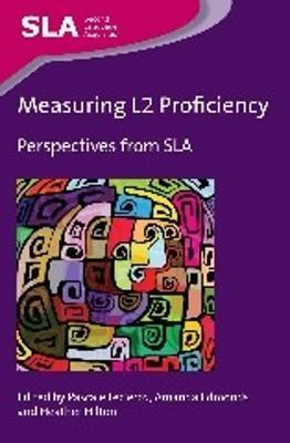 Measuring L2 Proficiency: Perspectives from SLA - cover