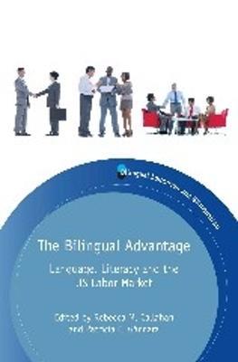 The Bilingual Advantage: Language, Literacy and the US Labor Market - cover