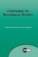 Challenging the Monolingual Mindset