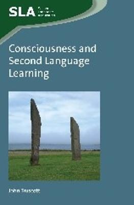 Consciousness and Second Language Learning - John Truscott - cover