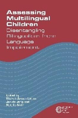 Assessing Multilingual Children: Disentangling Bilingualism from Language Impairment - cover
