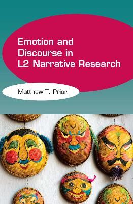 Emotion and Discourse in L2 Narrative Research - Matthew T. Prior - cover