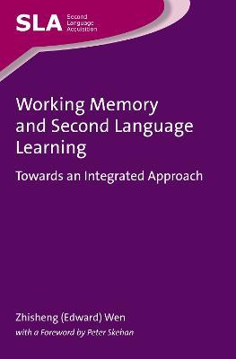 Working Memory and Second Language Learning: Towards an Integrated Approach - Zhisheng (Edward) Wen - cover