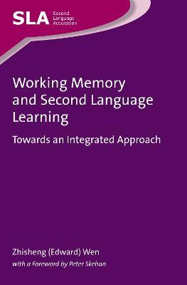 Working Memory and Second Language Learning: Towards an Integrated Approach - Zhisheng (Edward) Wen - cover