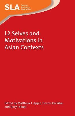 L2 Selves and Motivations in Asian Contexts - cover