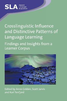 Crosslinguistic Influence and Distinctive Patterns of Language Learning: Findings and Insights from a Learner Corpus - cover