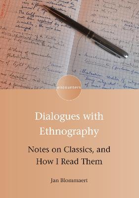 Dialogues with Ethnography: Notes on Classics, and How I Read Them - Jan Blommaert - cover