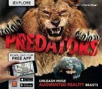 iExplore - Predators: Unleash Huge Augmented Reality Beasts - Camilla de la Bedoyere - cover