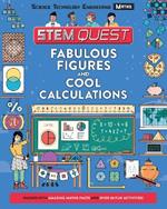 Fabulous Figures and Cool Calculations: Packed with amazing maths facts and over 30 fun experiments