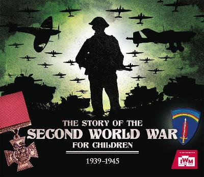 The Story of the Second World War For Children: 1939-1945 - Peter Chrisp - cover