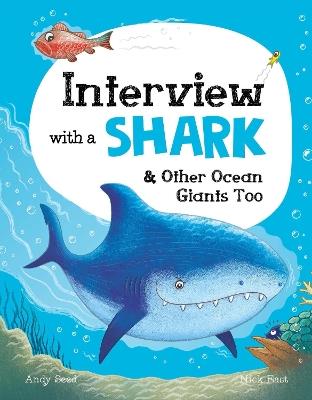 Interview with a Shark: and Other Ocean Giants Too - Andy Seed - cover