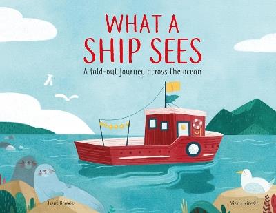 What a Ship Sees: A Fold-out Journey Across the Ocean - Laura Knowles - cover