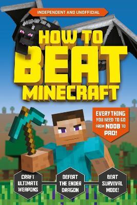 How to Beat Minecraft - Kevin Pettman - cover