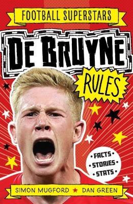 De Bruyne Rules - Simon Mugford,Football Superstars - cover