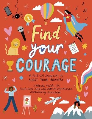 Find Your Courage: A fill-in journal to boost your bravery - Catherine Veitch - cover