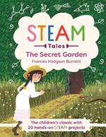 The Secret Garden: The children's classic with 20 hands-on STEAM Activities