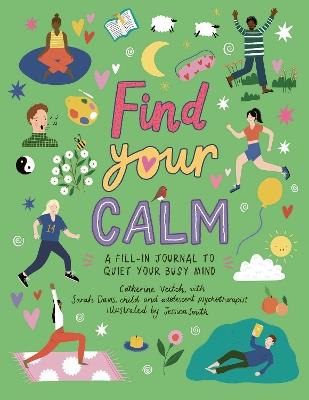 Find Your Calm: A fill-in journal to quiet your busy mind - Catherine Veitch - cover