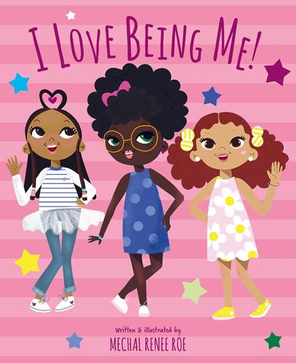 I Love Being Me! - Mechal Renee Roe - ebook