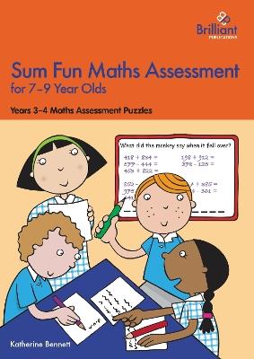 Sum Fun Maths Assessment for 7-9 year olds: Years 3-4 Maths Assessment Puzzles for the 2014 Curriculum - Katherine Bennett - cover