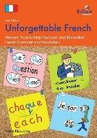 Unforgettable French, 2nd Edition: Memory Tricks to Help You Learn and Remember French Grammar and Vocabulary - Maria Rice-Jones - cover