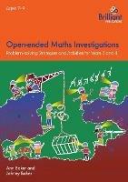 Open-ended Maths Investigations, 7-9 Year Olds: Maths Problem-solving Strategies for Years 3-4