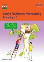 Datrys Problemau Mathemateg - Blwyddyn 5 - Catherine Yemm - cover