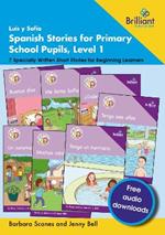 Luis y Sofía Spanish Stories for Primary School Pupils, Level 1: 7 Specially Written Short Stories for Beginning Learners